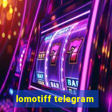 lomotiff telegram